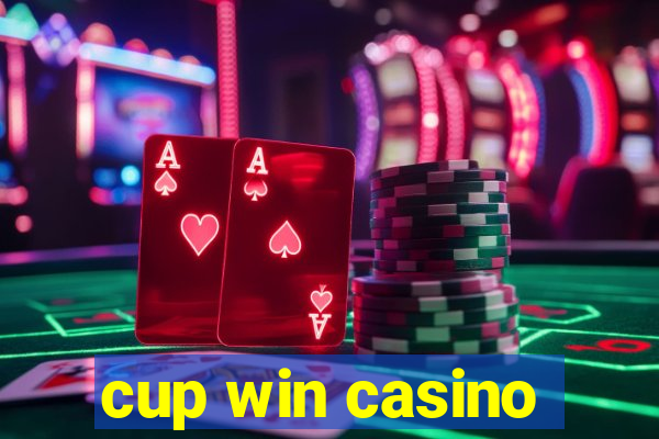 cup win casino